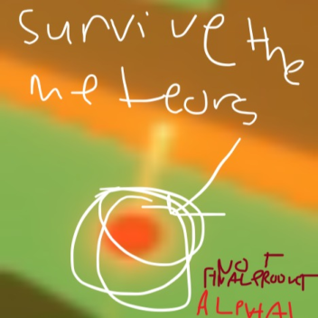 Survive the Meteors! [APLHA TEST]