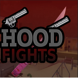 HOOD FIGHTS [✨]