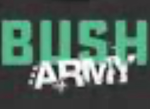 Bush Army!