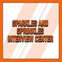 (Get a Job!) Sparkles and Sprinkles Interviews.