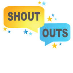 Shout Outs!