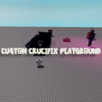 Custom Crucifix Playground