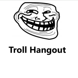 Troll Hangout