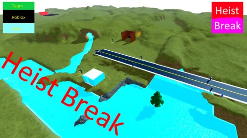 Heist Break (BIG UPDATE!!)