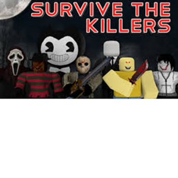Can you survive on the killers?