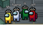 My name is Jeff. Nvnejdiejdndjjd
