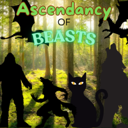 Ascendancy of Beasts (Beta)