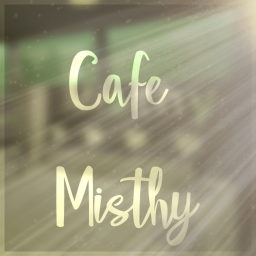 Misthy Cafe [Beta]