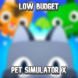 Pet Simulator X (Low Budget Game)