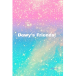 Dewy's Friends!
