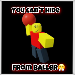 "ROBLOX" but BALLERS are following you!