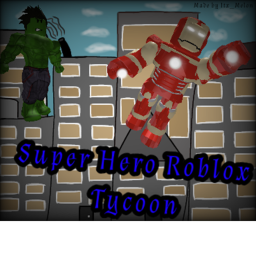 Super Roblox Heros Tycoon [BETA STAGE]