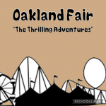 Oakland Fair | The Thrilling Adventure