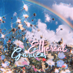 ethreal gardens