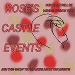 Rose's Castle Events