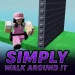 simply walk around it (OBBY) icon
