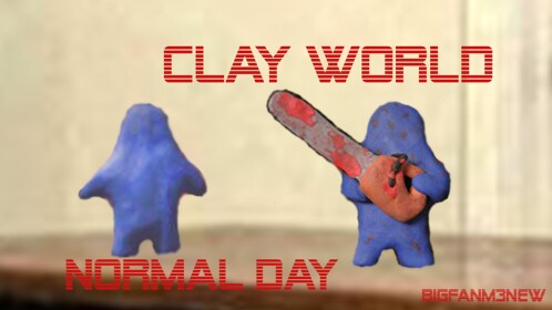 Clay world: Normal day [Early access]