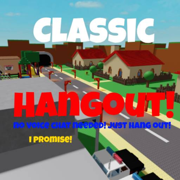 Classic Hang Out