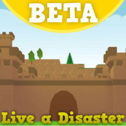 Live a Disaster 🌊 [BETA]