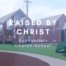 Raised Through Christ Evangelists's Church School