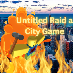 Untitled Raid a City Game
