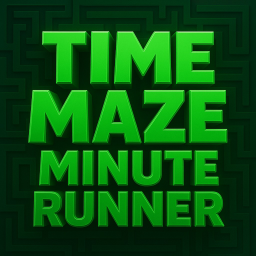 [TIME] MAZE MINUTE RUNNER