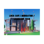 Lucia Cafe | Moderation