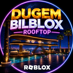[VIP 1 ROBUX] DUGEM BILBLOX ROOFTOP
