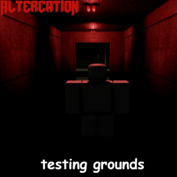 Altercation Testing Grounds