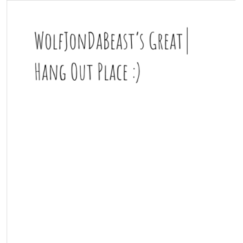 Wolf's Great Hangout Place