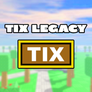 Tix Legacy