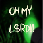 0H MY L$RD!!!