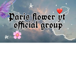 ~X x Paris Flower YT Official Group~