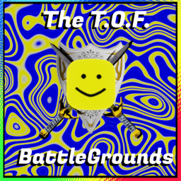 The T.O.F. BattleGrounds