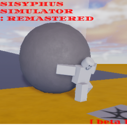Sisyphus Simulator : Remastered [BETA]