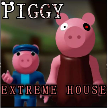 EXTREME HOUSE PIGGY (BETA)