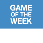 Games of the week!