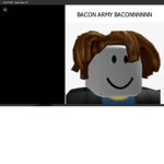 Bacon hair army & noobs