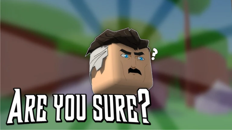 About Are You Sure?, Roblox.com