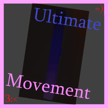 Ultimate Movement