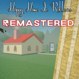 Happy Home In Robloxia REMASTERED! icon