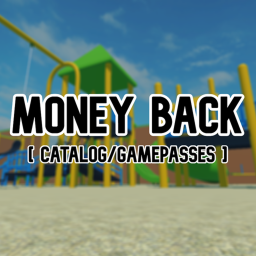 Money Back!