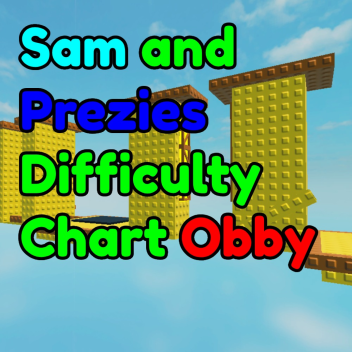 Sam's and Prezie's Difficulty Chart Obby