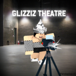 Glizziz Theatre