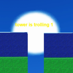 tower is trolling 1