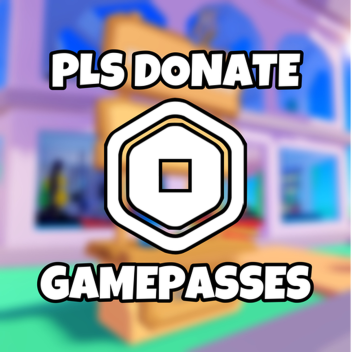 PLS DONATE Gamepasses