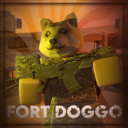 (IT'S BACK!) Fort Doggo