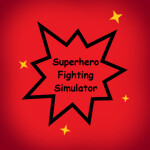 💥Superhero Fighting Simulator [ALPHA]