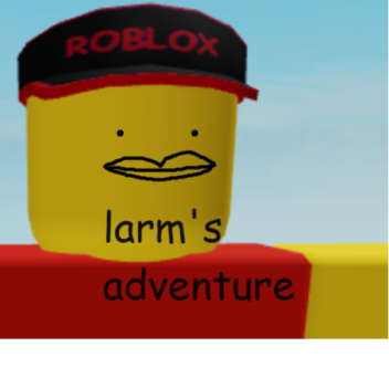 Larm's Adventure