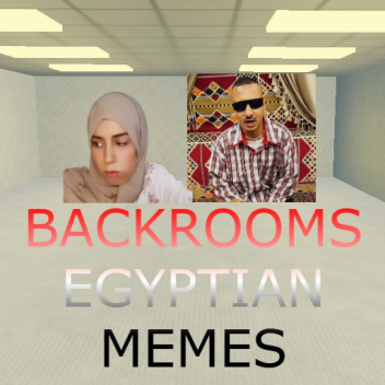 (تحديث جديد قريباً) Backrooms Egyptian memes